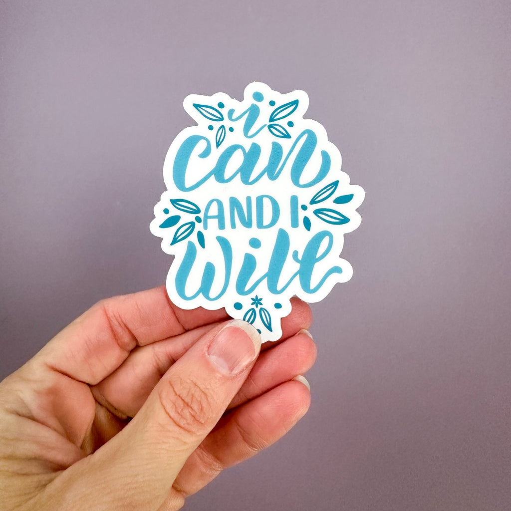 I Can And I Will - Sticker