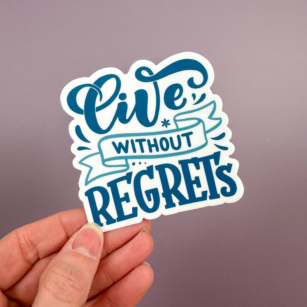 Live Without Regrets - Sticker