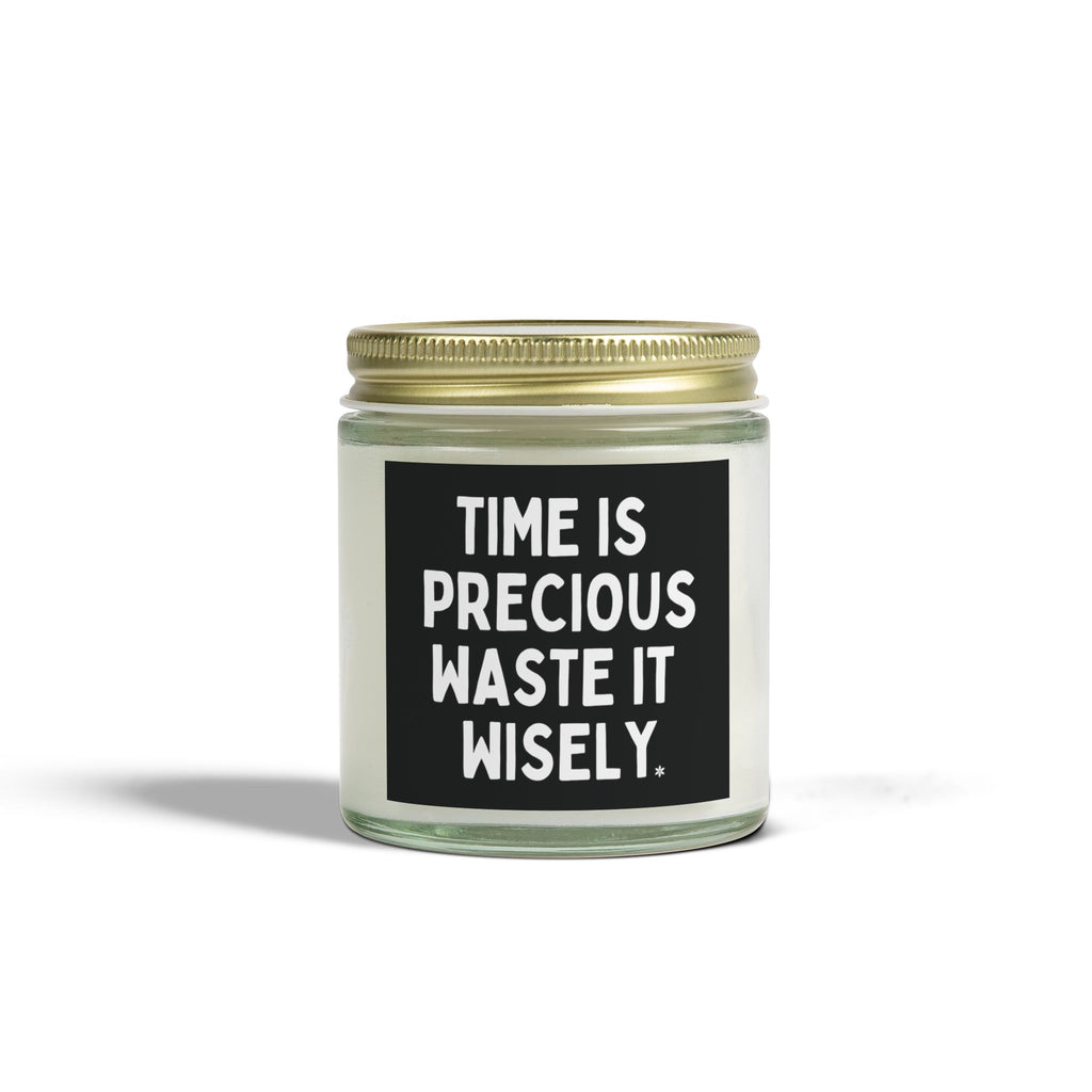 Time is Precious Waste it Wisely - Candle