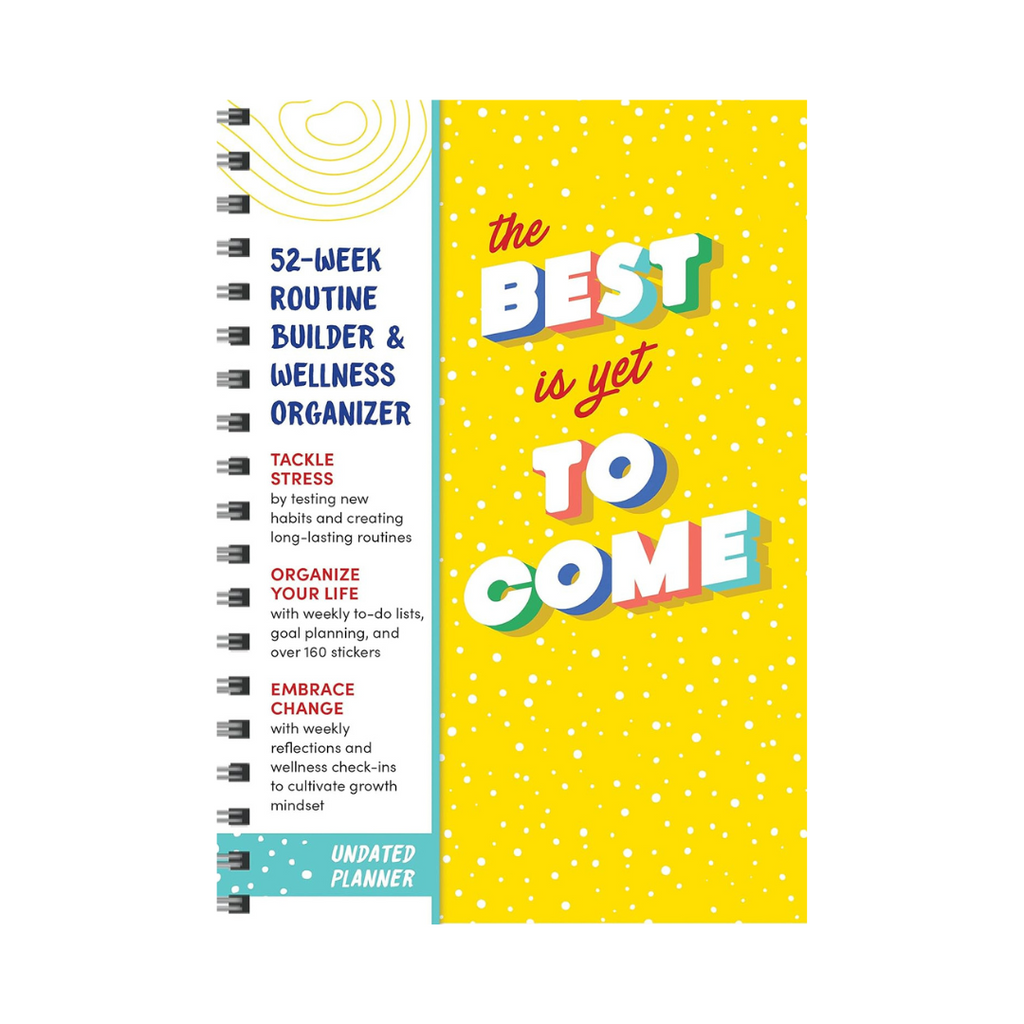 The Best Is Yet To Come Planner