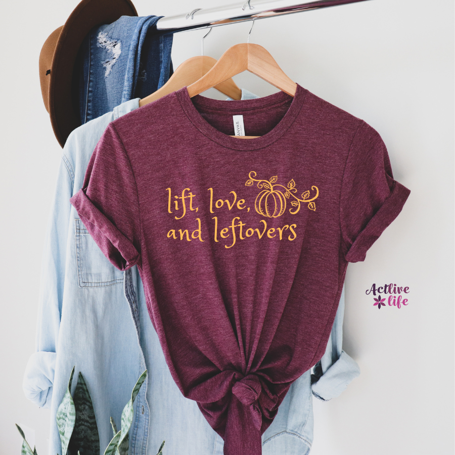 Lift, Love, and Leftovers - Tee