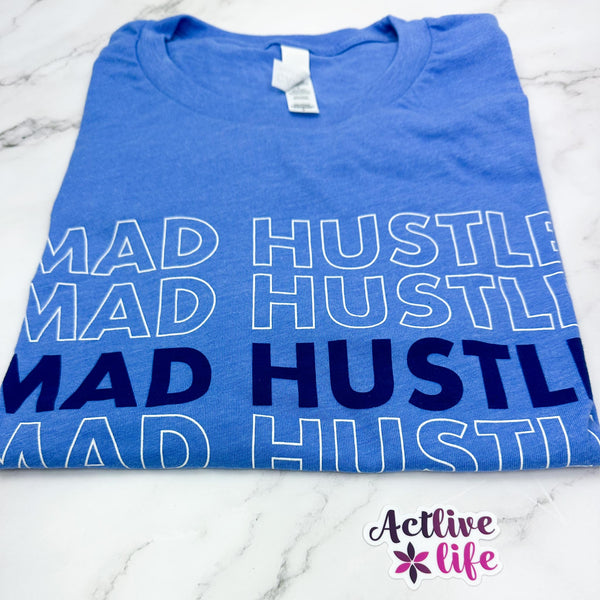 Mad Hustle T-Shirt