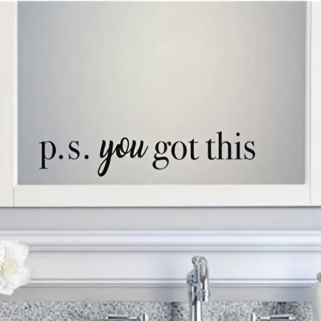 PS You Got This Wall Decal
