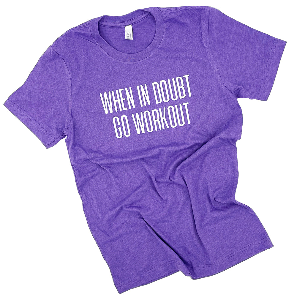 When In Doubt Go Workout T-Shirt